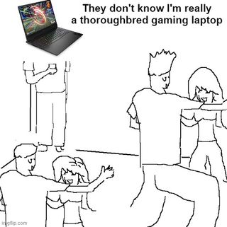 A 'They don't know' meme with an HP Omen Transcend laptop and the text 'They don't know I'm really a thoroughbred gaming laptop