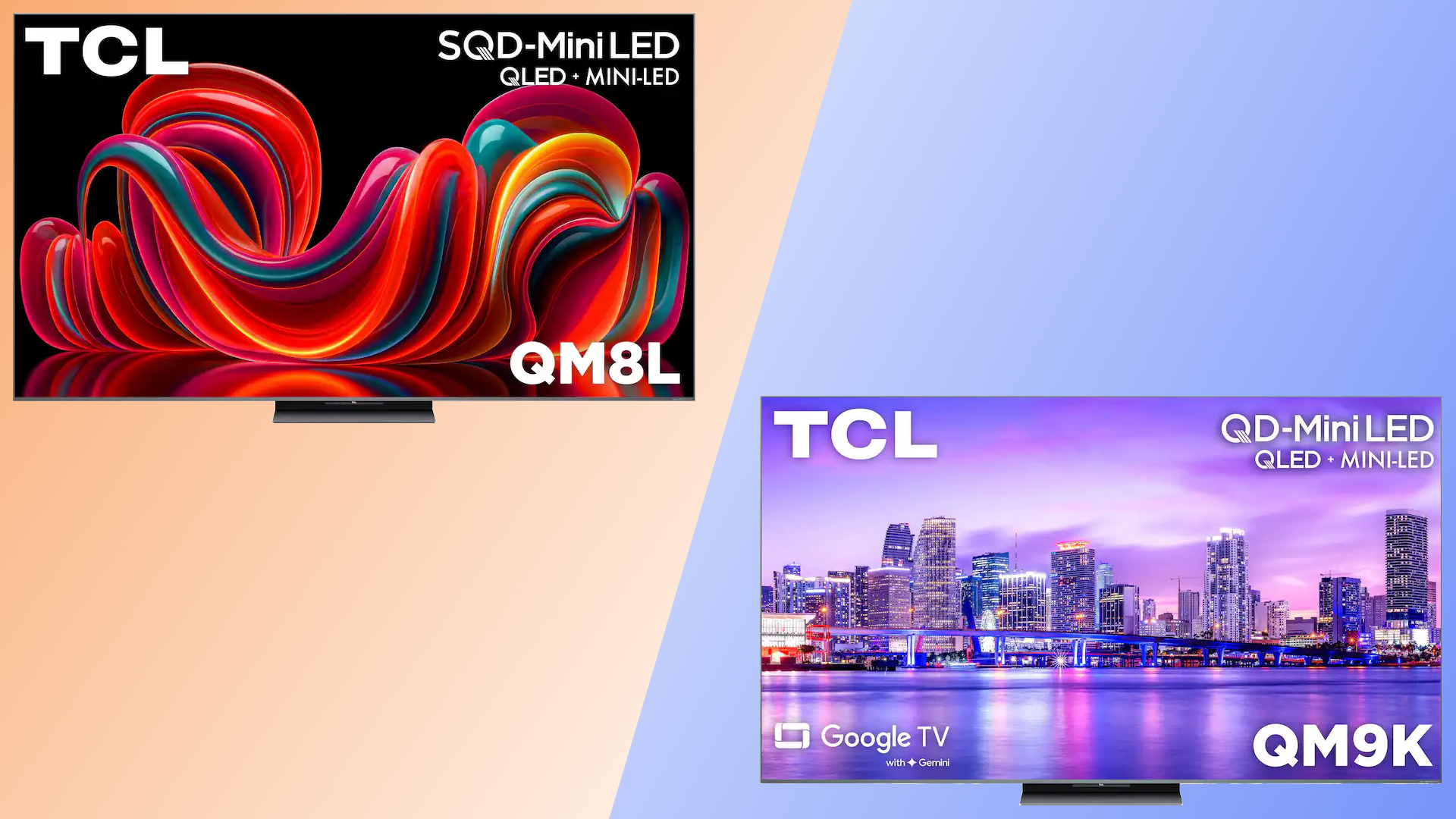The TCL QM8L SQD Mini-LED TV side by side with the TCL QM9K Mini-LED TV