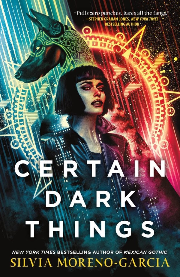 The cover of 'Certain Dark Things' by Silvia Moreno-Garcia