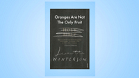 Oranges Are Not The Only Fruit – Jeanette Winterson