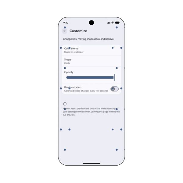 Users can customize Motion Assist by altering the color of its bubbles and shape.