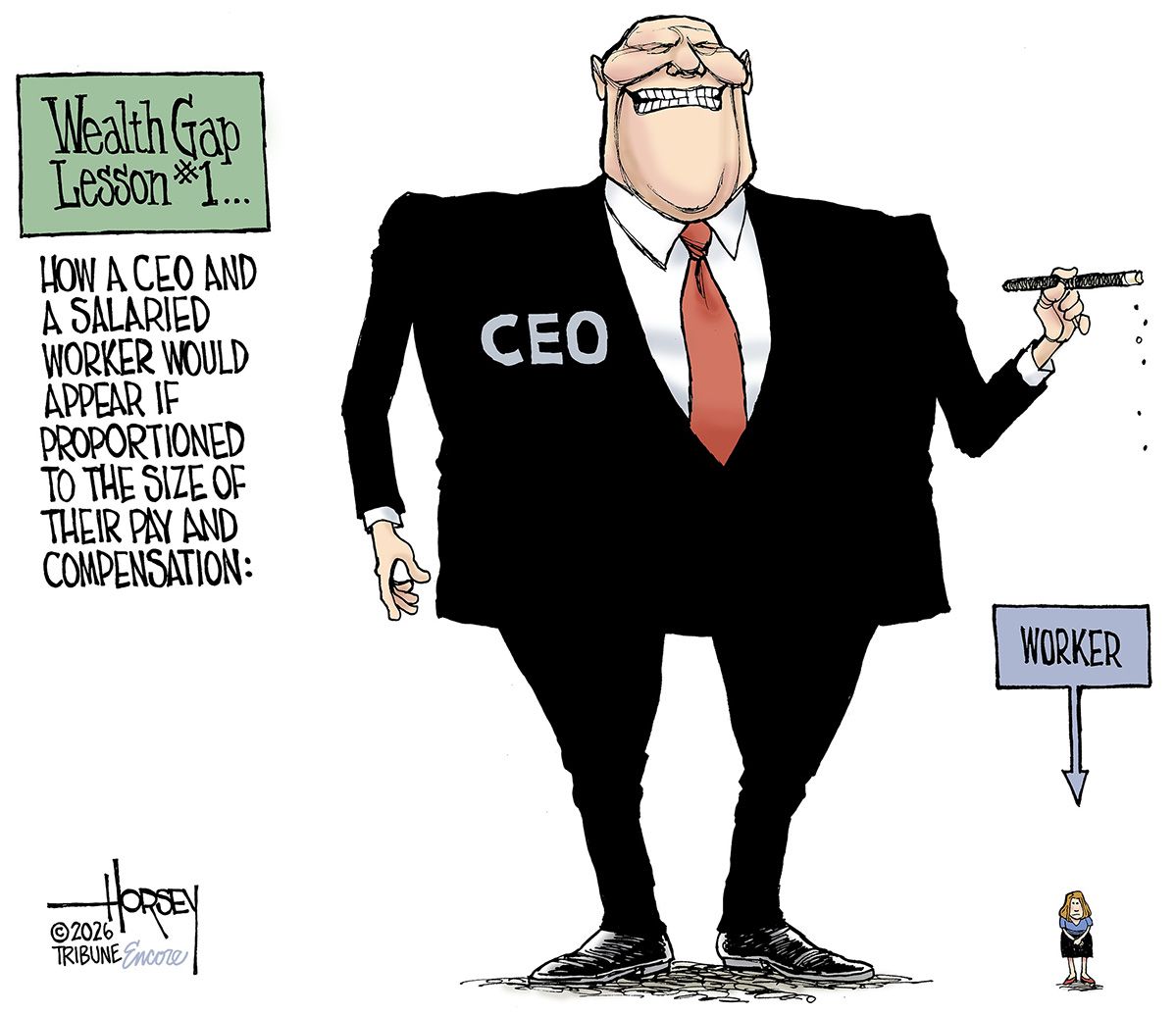 
                                This cartoon is titled “Wealth Gap Lesson #1: How a CEO and a salaried worker would appear if proportioned to the size and pay of their compensation.” The image depicts a giant CEO in a suit with a cigar. The cigar drops ashes onto a tiny female worker.
                            