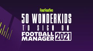 Football Manager 2021 Wonderkids 50 Of The Best Young Players To Sign Fourfourtwo