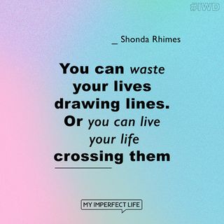 International Women's Day Shonda Rhimes quote