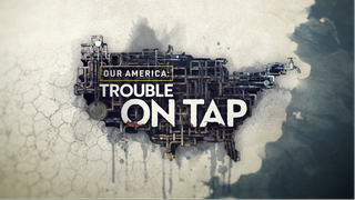 Our America: Trouble on Tap