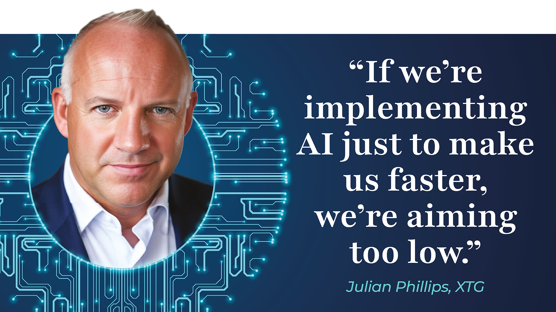 Julian Phillips AI Quote