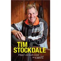 There’s No Such Word As Can’t! – Tim Stockdale There’s No Such Word As Can’t! – Tim Stockdale