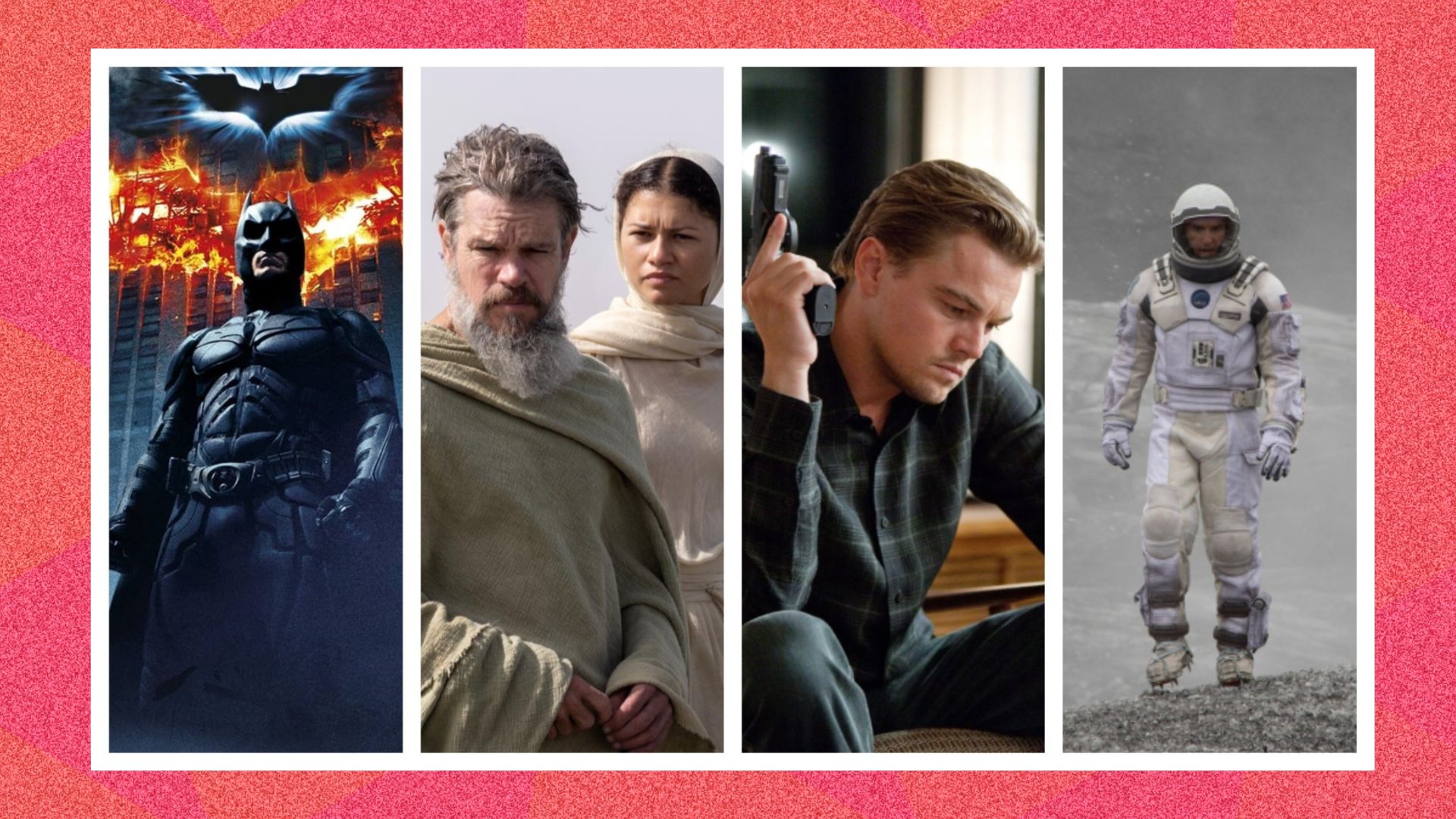four images spliced together, from L-R: Batman in Nolan's The Dark Knight, Matt Damon and Zendaya in The Odyssey, Leonardo Di Caprio in Inception, and Matthew McConaughey in Intersellar