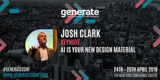 An image promoting generate New York 2019 from April 24th -25th and speaker Josh Clark's keynote 'AI is your new design material'.