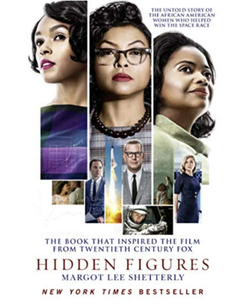 Hidden Figures: The American Dream and the Untold Story of the Black Women Who Helped Win the Space Race by Margot Lee Shetterly