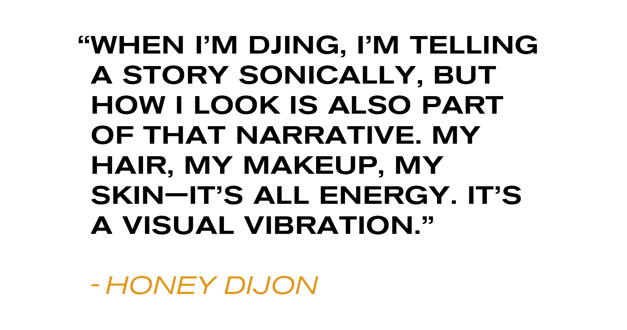 Pull quote from Honey Dijon