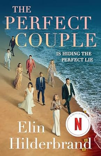 The Perfect Couple by Elin Hilderbrand | Was £9.99, Now £6.99 at Amazon