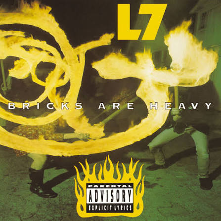 L7: Bricks Are Heavy cover art