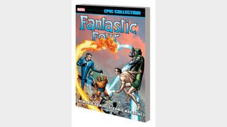 FANTASTIC FOUR EPIC COLLECTION: WORLD’S GREATEST COMIC MAGAZINE TPB – NEW PRINTING!