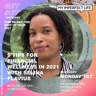 How to nail 2021- Selina Flavius, founder of Black Girl Finance