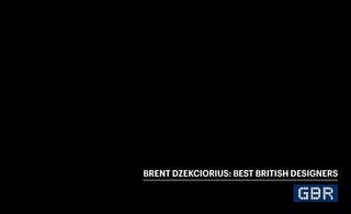 Brent Dzekciorius: Best British Designers