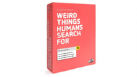   Weird Things Humans Search For