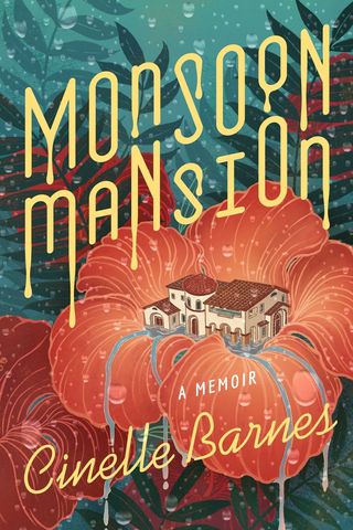 'Monsoon Mansion' by Cinelle Barnes