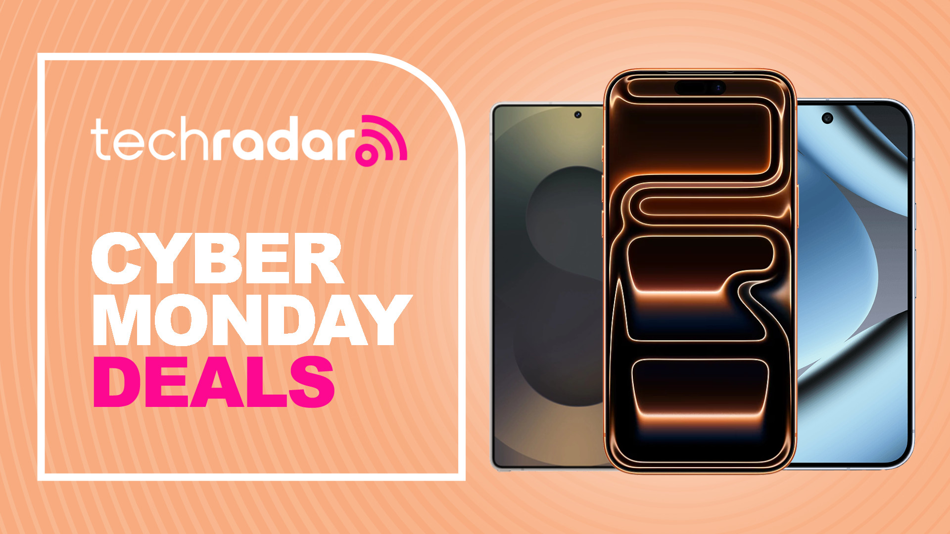 Apple iPhone 17 Pro, Samsung Galaxy S25 Ultra, and Google Pixel 10 Pro on orange background with techradar cyber monday deals text overlay