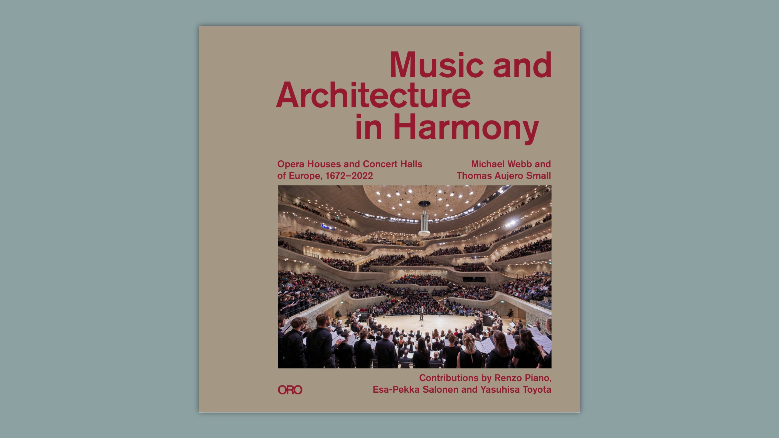 Music and Architecture in Harmony, Michael Webb and Thomas Aujero Small, ORO Editions