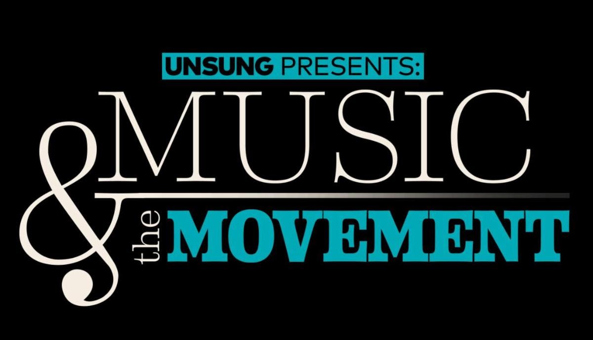 TV One in January will debut a two-part documentary &#039;Unsung Presents&#039; Music &amp; the Movement&#039;