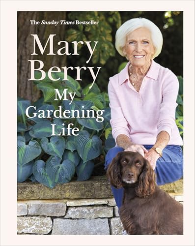 My Gardening Life: the Instant Sunday Times Bestseller