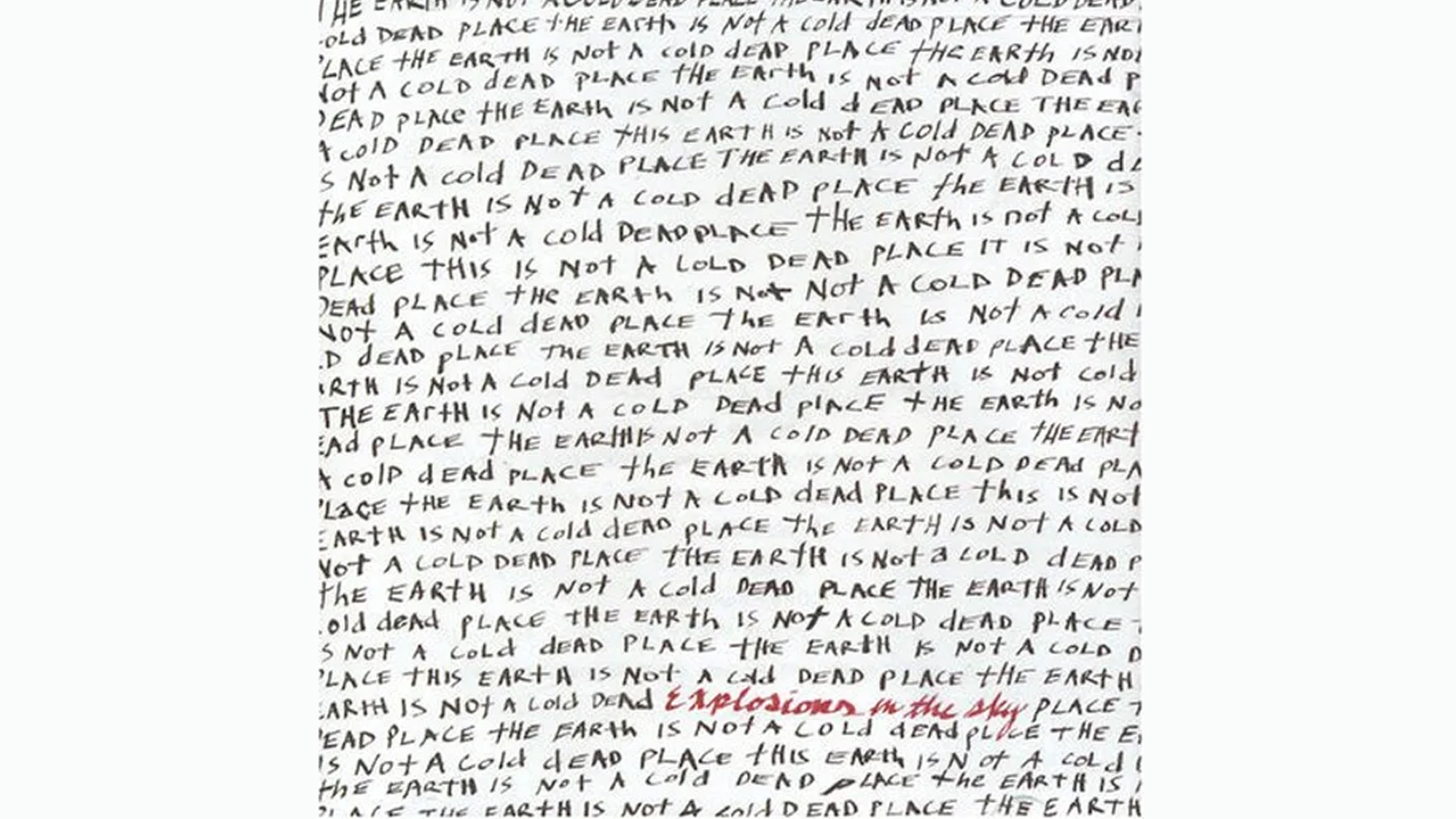 the cover of the explosions in the sky is the earth is not a cold dead place