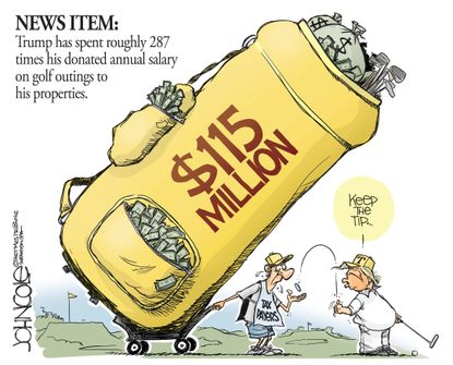 Political Cartoon U.S. Trump presidential salary golfing spending tax payers