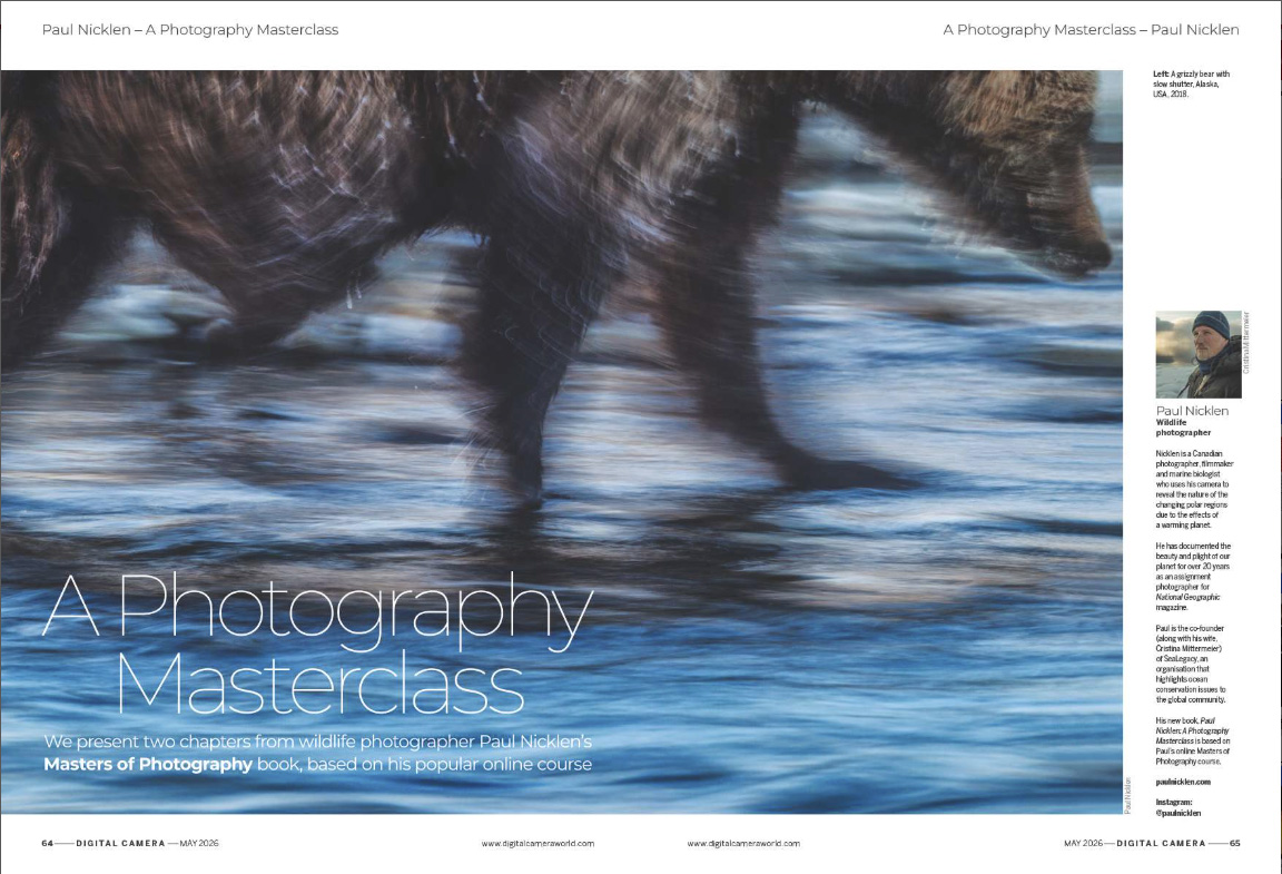 Image showing the first two pages of the feature of issue 307 (May 2026) of Digital Camera magazine &amp;ndash; an extract from photographer Paul Nicklen&amp;rsquo;s Masters of Photography book