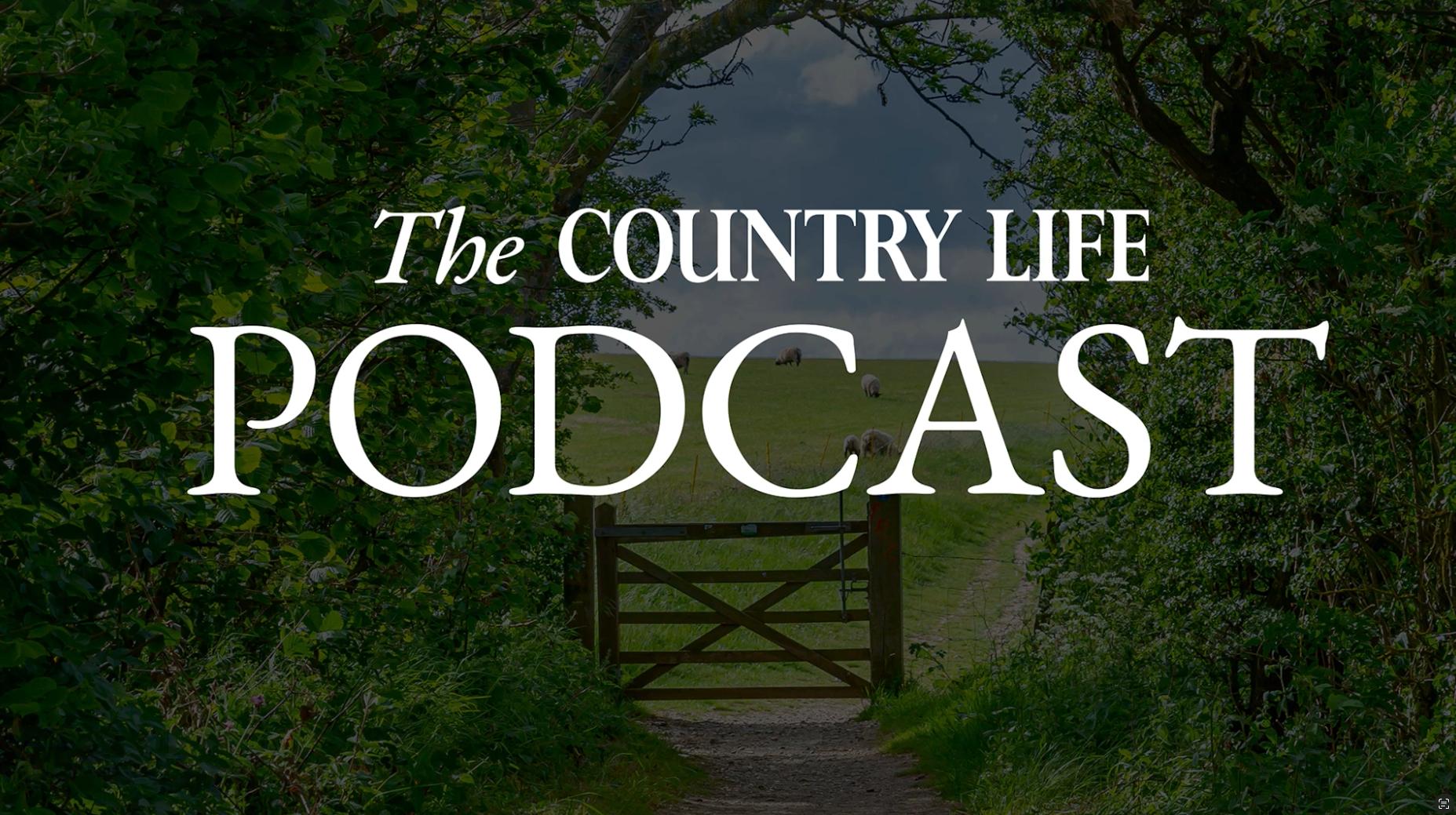Country Life podcast