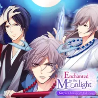 Enchanted in the Moonlight - Kiryu, Chikage &amp; Yukinojo -