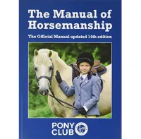 The Pony Club’s Manual Of Horsemanship (14th ed.) The Pony Club’s Manual Of Horsemanship (14th ed.)