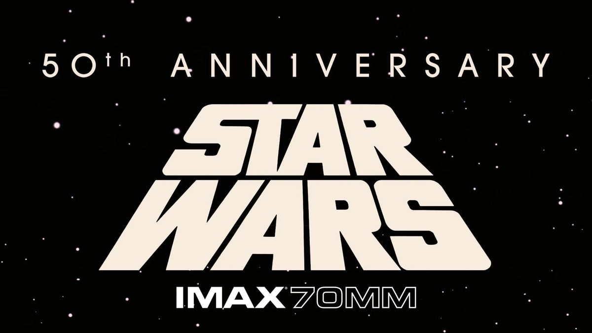 The original 'Star Wars' is coming to IMAX for the first time ever in 2027