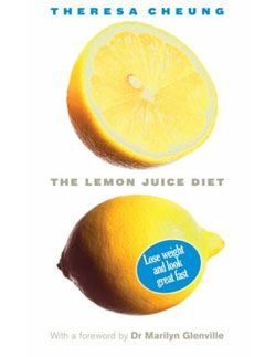 The Lemon Juice Diet by Theresa Cheung, £6.99
