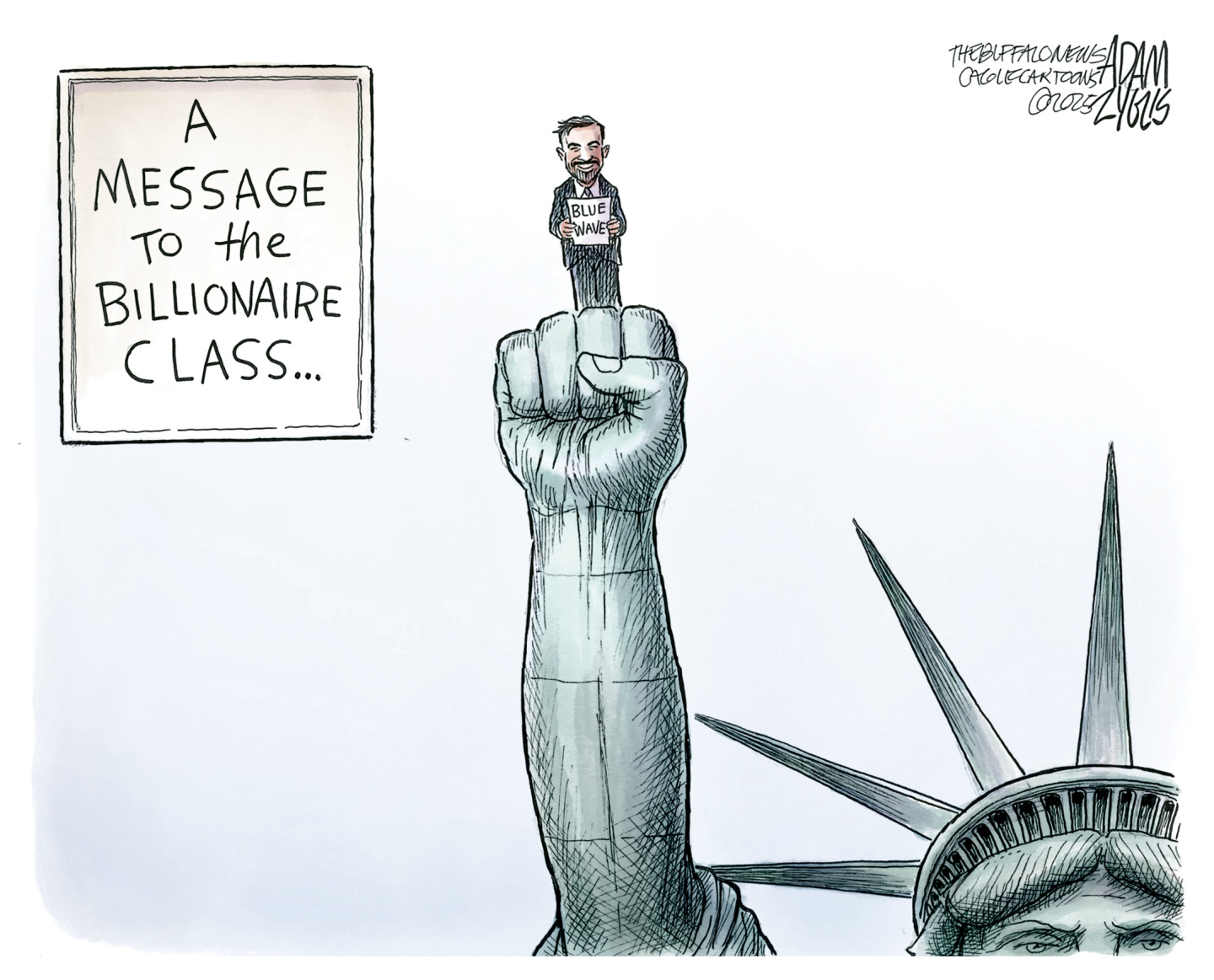 This political cartoon is titled &amp;ldquo;A message to the billionaire class&amp;hellip;&amp;rdquo; It depicts the Statue of Liberty&amp;rsquo;s head at the lower right corner. Her hand is raised to resemble a hand giving the middle finger. The raised finger is Zohran Mamdani holding a sign that reads &amp;ldquo;Blue Wave.&amp;rdquo;