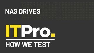 How we test: NAS drives