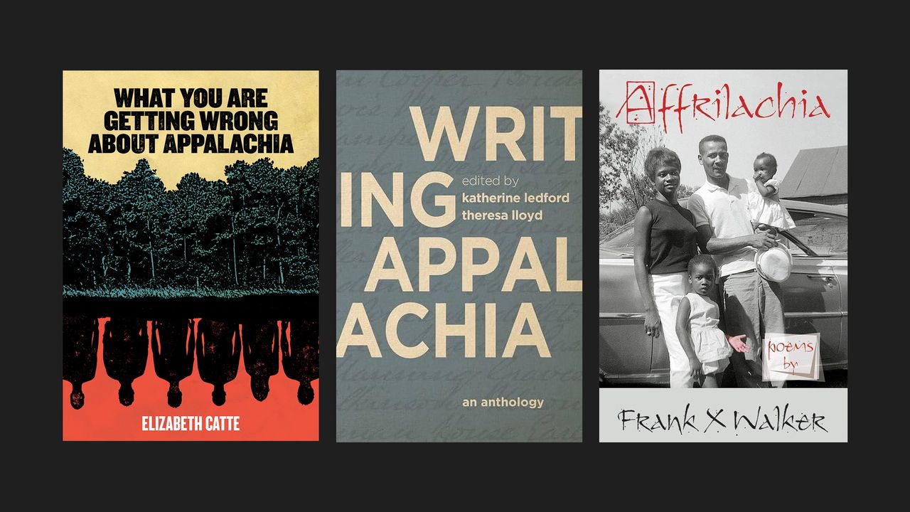 &#039;What You Are Getting Wrong About Appalachia&#039; by Elizabeth Catte, &#039;Writing Appalachia: An Anthology&#039; edited by Katherine Ledford and Theresa Lloyd, and &#039;Affrilachia&#039; by Frank X Walker