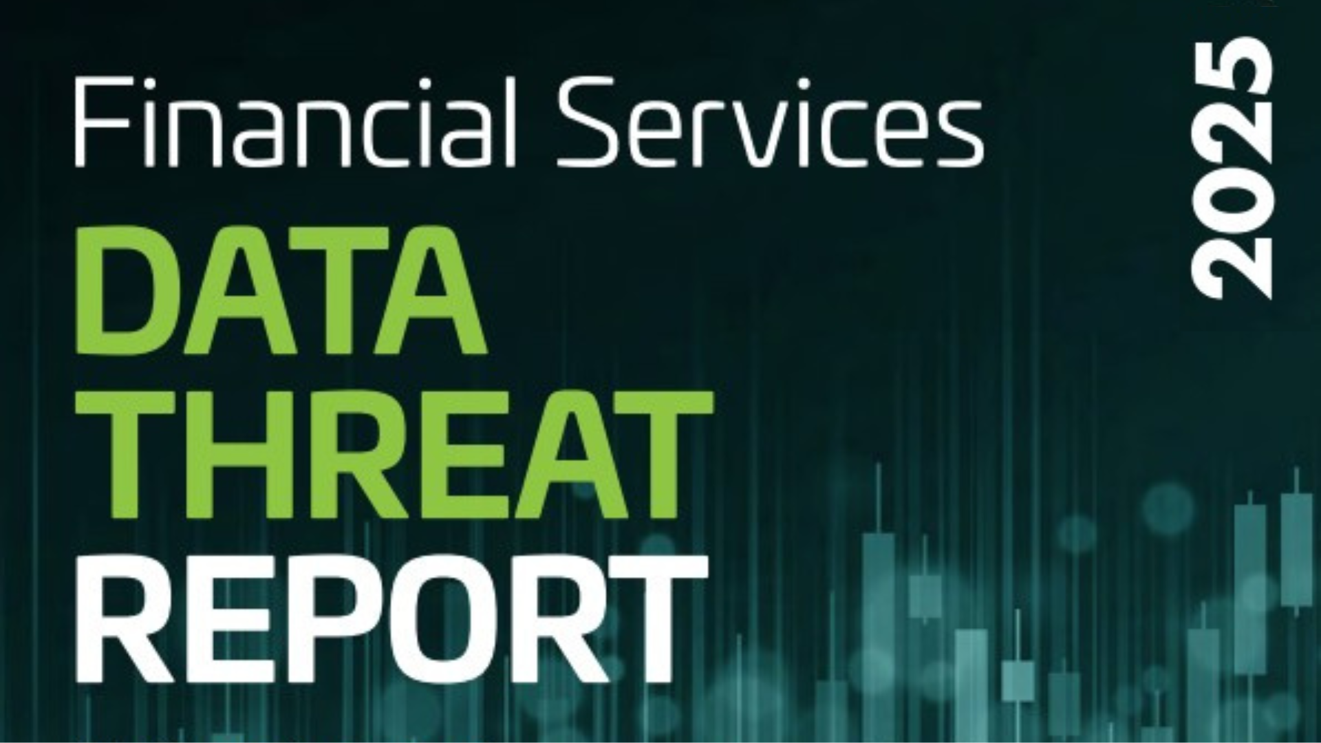 2025 Thales Data Threat Report: Financial Services Edition