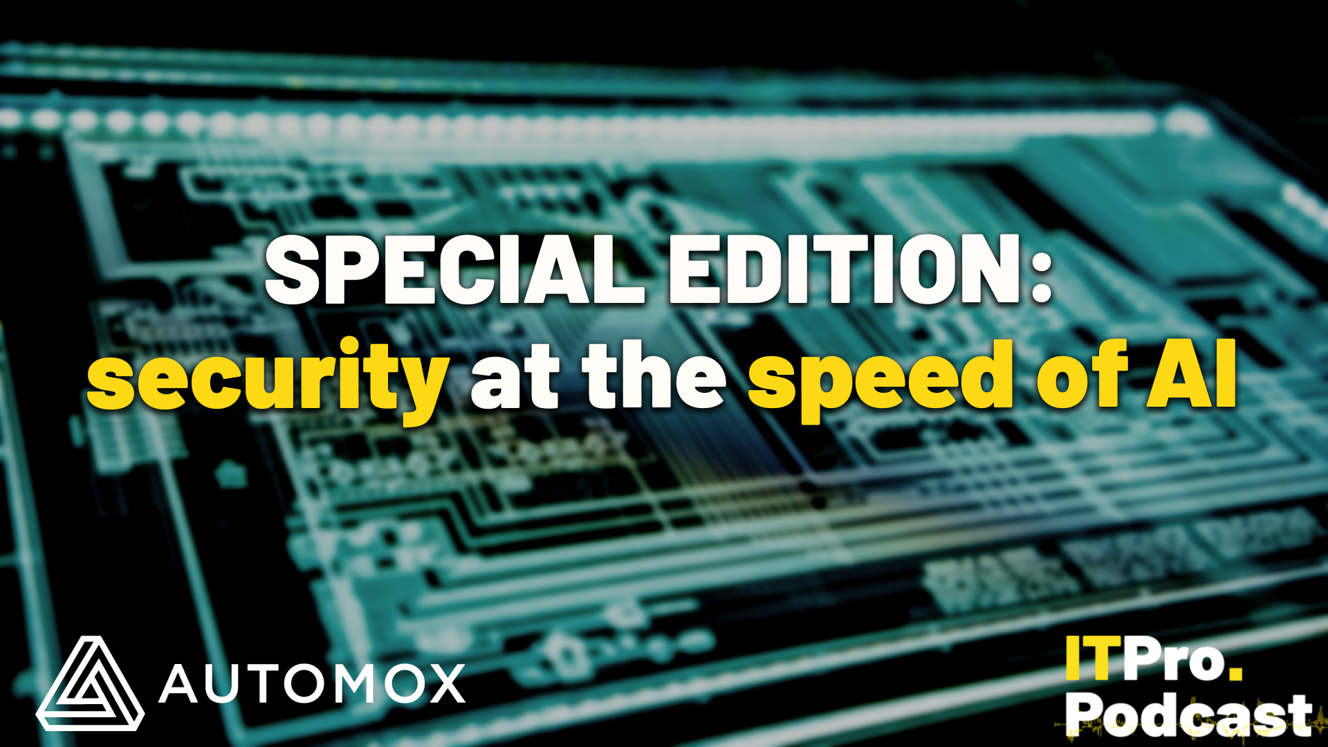 The words "SPECIAL EDITION: Security at the speed of AI" over a neon circuit board