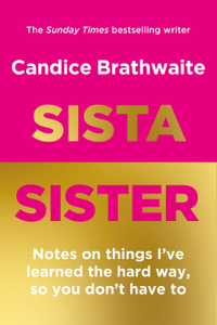 Sista Sister by Candice Brathwaite (hardback) – £16.99 | Waterstones 