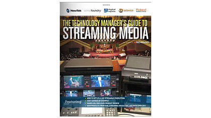 The Technology Manager&#039;s Guide to Streaming Media