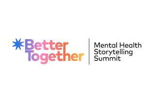 Better Together Mental Health Summit