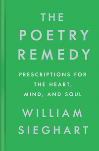 7. The Poetry Remedy: Prescriptions for the Heart, Mind, and Soul