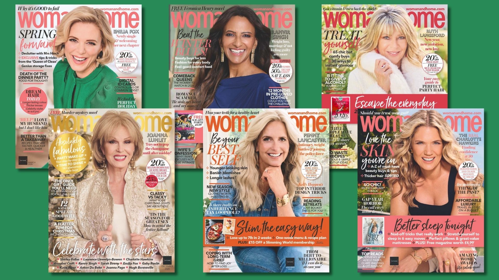 woman&amp;home magazine covers for the March 2026-Oct 2025 issues, featuring Emilia Fox, Ranvir Singh, Ruth Langsford, Joanna Lumley, Penny Lancaster, and Charlotte Hawkins