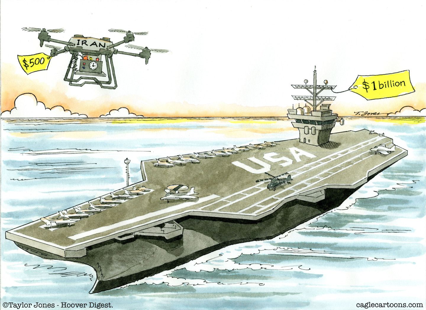 
                                This cartoon shows a massive American aircraft carrier in the ocean as an Iranian drone flies overhead. The aircraft carrier has a price tag of $1 billion. The drone’s price tag is $500.
                            