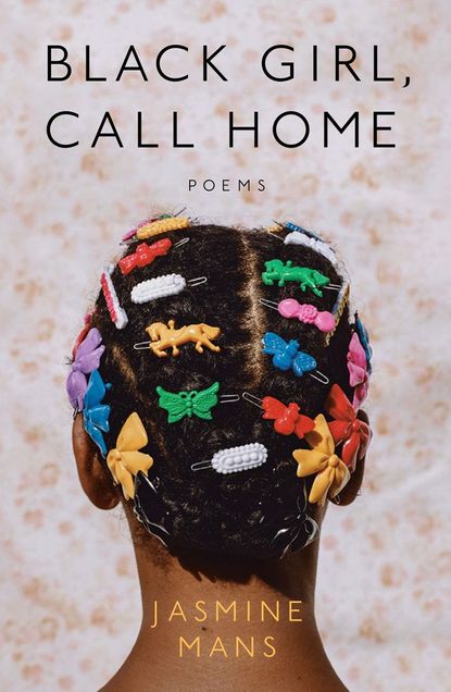 'Black Girl, Call Home' by Jasmine Mans