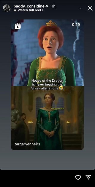 A screenshot of Paddy Considine's Instagram story that reposted a reel that compares House of the Dragon to Shrek. Image shoes Fiona from Shrek and young Alicent from Season 1 of House of the Dragon.