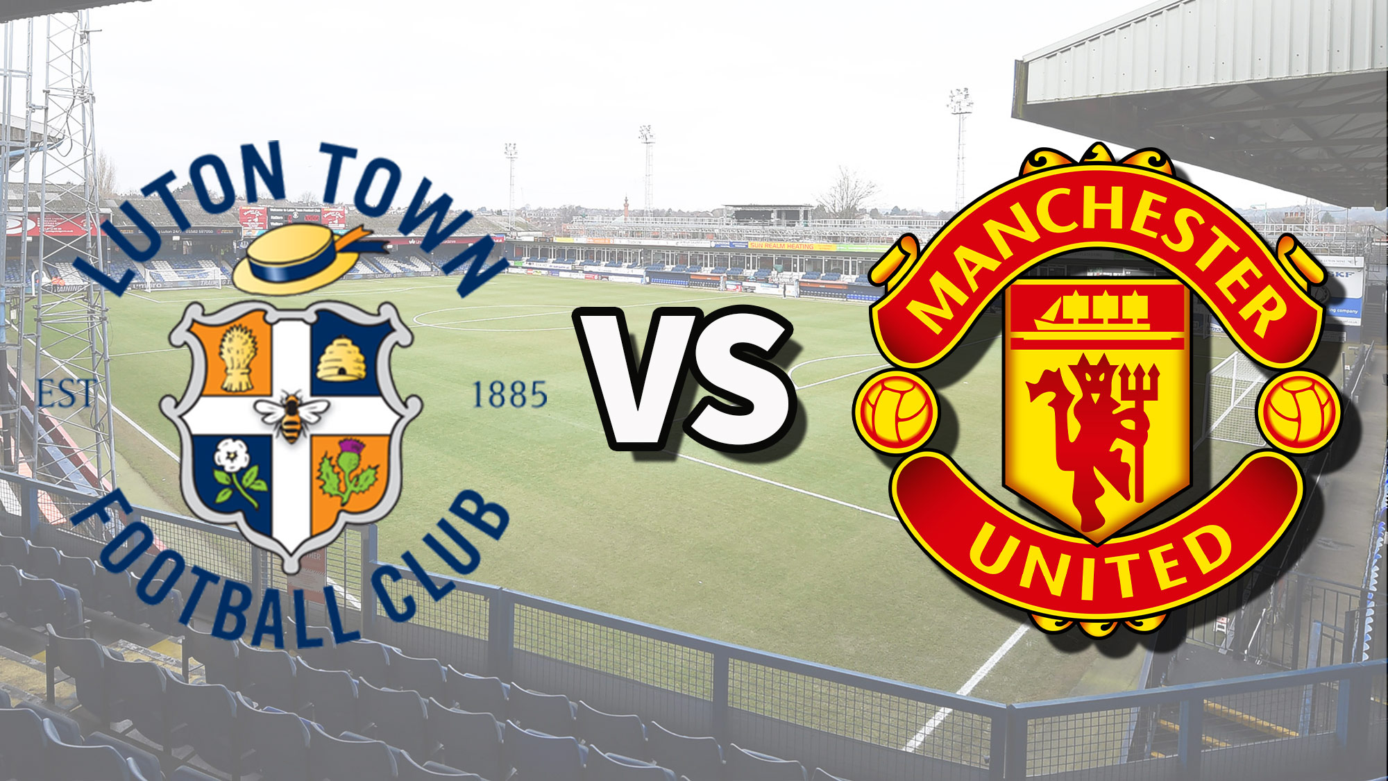 Luton Town vs Man Utd live stream How to watch Premier League