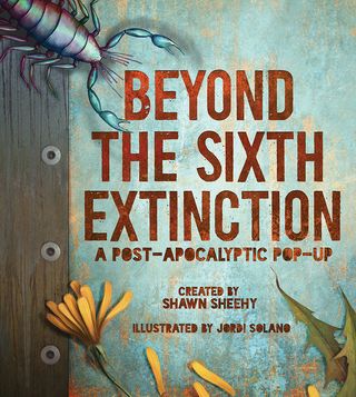 Creatures that survived the sixth global extinction somewhat resemble animals alive today, but they also have evolved remarkable adaptations for living under conditions that would be lethally toxic to most forms of life.