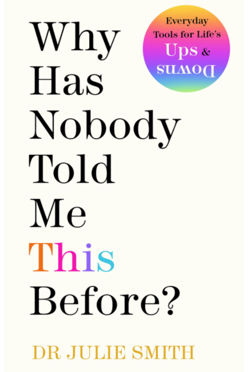best self-help book - Why Has Nobody Told Me This Before?